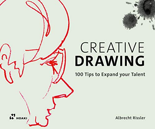 Creative Drawing: 100 Tips to Expand Your Talent (Albums beaux livres et carnets de voyages)