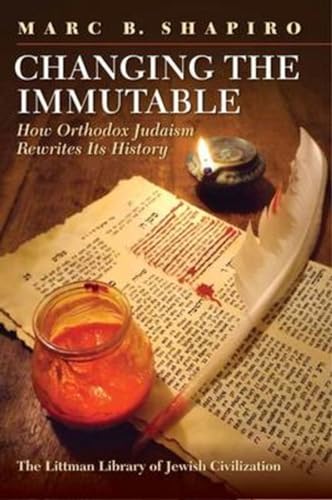 Changing the Immutable: How Orthodox Judaism Rewrites Its History
