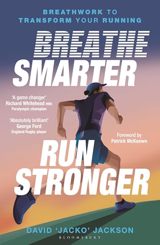 Breathe Smarter, Run Stronger : Breathwork to Transform Your Running
