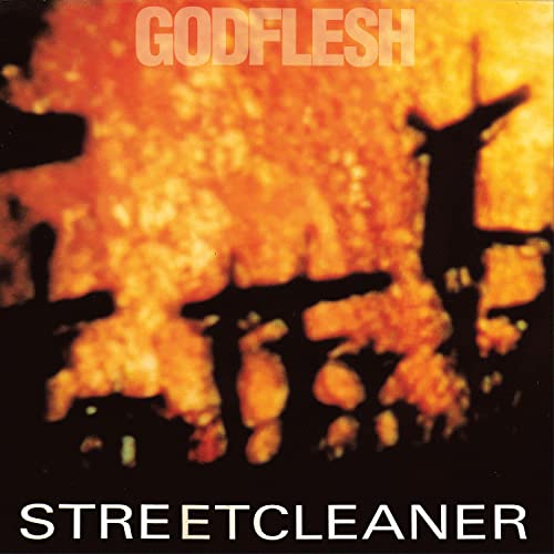 CD cover for Godflesh’s “Streetcleaner”, featuring fiery orange and black imagery.