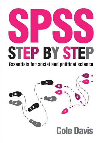 SPSS Step by Step : Essentials for Social and Political Science
