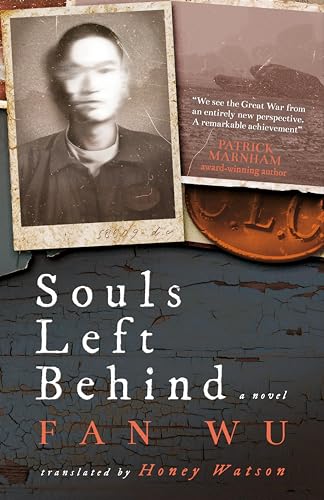 Souls Left Behind : A WW1 Chinese Labour Corps Novel