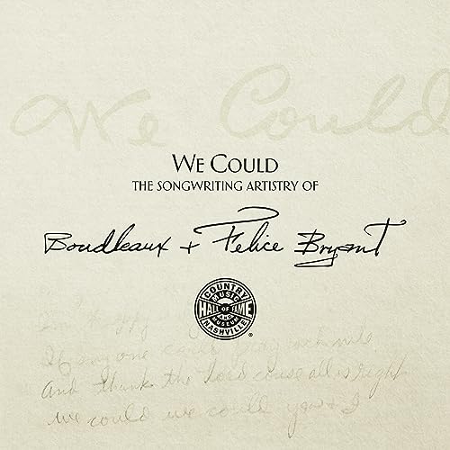We Could : The Songwriting Artistry of Felice and Boudleaux Bryant