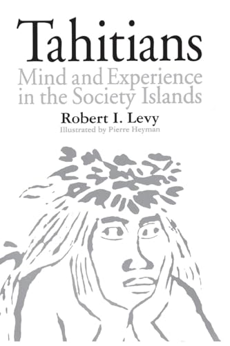 Tahitians: Mind and Experience in the Society Islands