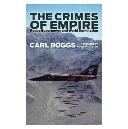 The Crimes of Empire: Rogue Superpower and World Domination