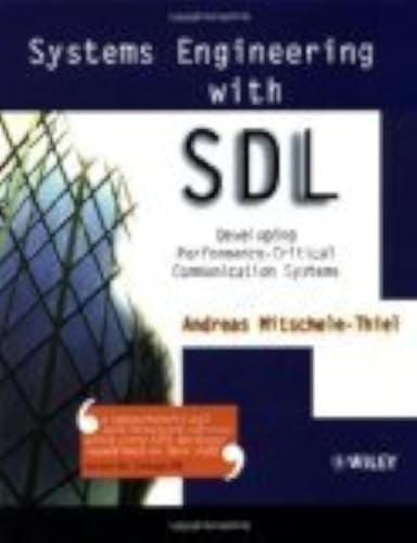 Systems Engineering with SDL: Developing Performance-critical Communication Systems