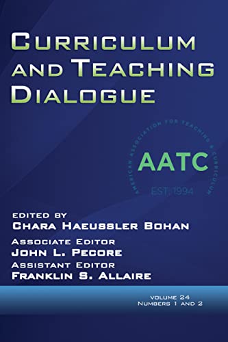 Curriculum and Teaching Dialogue Vol 24 Issue 1 & 2