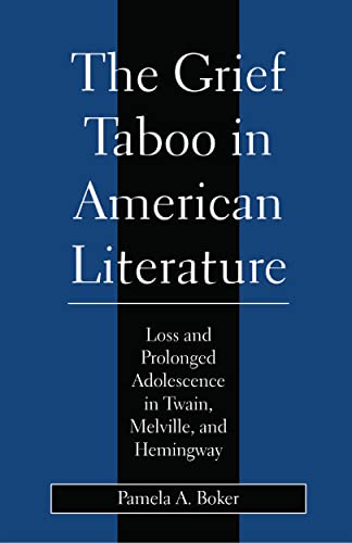 Grief Taboo in American Literature: Loss and Prolonged Adolescence in Twain