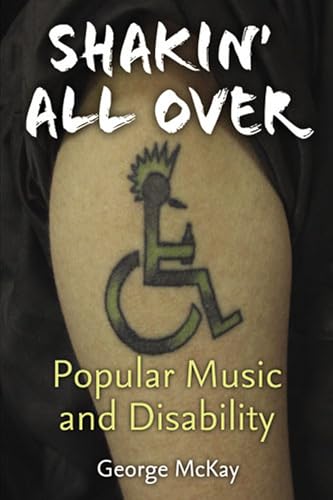Shakin' All Over : Popular Music and Disability