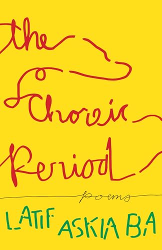 The Choreic Period : Poems