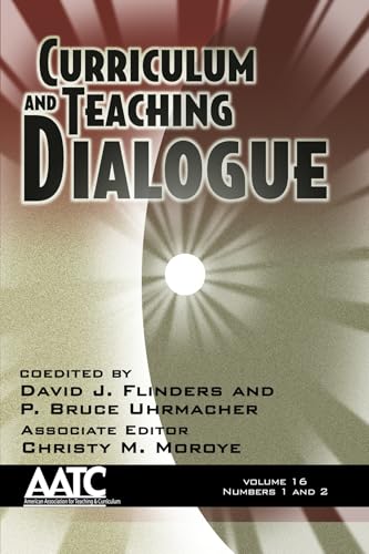 Curriculum and Teaching Dialogue Vol 16 Issue 1 & 2