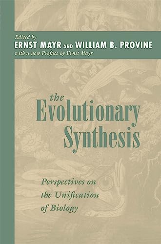 The Evolutionary Synthesis: Perspectives on the Unification of Biology