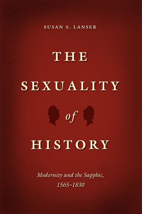 The Sexuality of History: Modernity and the Sapphic