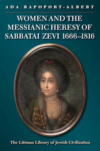 Women and the Messianic Heresy of Sabbatai Zevi