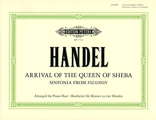 Arrival of the Queen of Sheba (Piano Duet): From the Oratorio Solomon (Edition Peters)