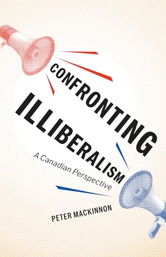Confronting Illiberalism : A Canadian Perspective
