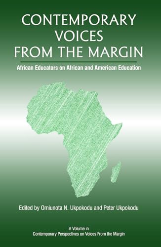 Contemporary Voices from the Margin : African Educators on African and American Education