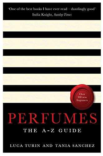 Perfumes: The A-Z Guide