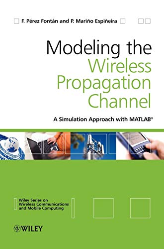 Modelling the Wireless Propagation Channel: A Simulation Approach with Matlab