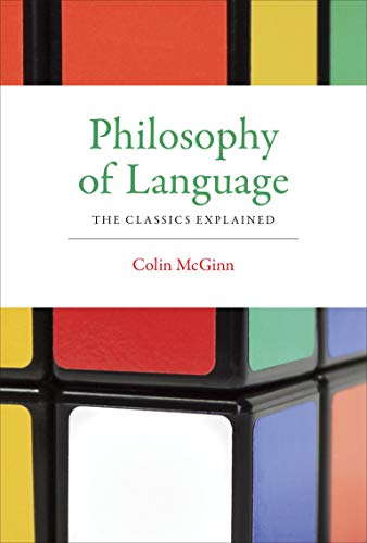 Philosophy of Language: The Classics Explained (The MIT Press)