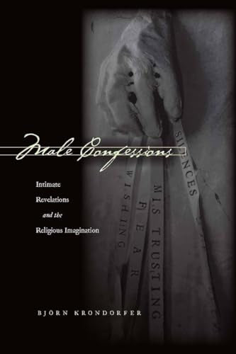 Male Confessions: Intimate Revelations and the Religious Imagination