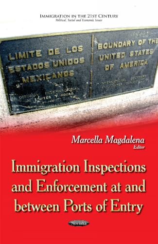 Immigration Inspections & Enforcement At & Between Ports of Entry