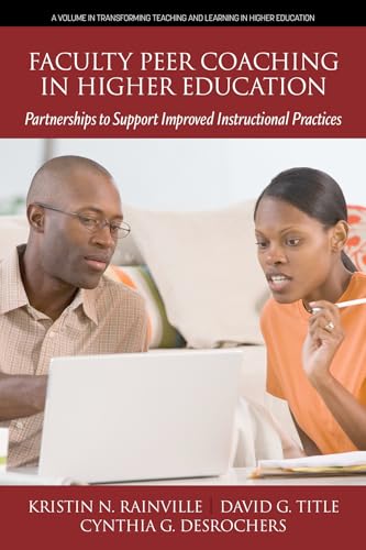 Faculty Peer Coaching in Higher Education : Partnerships to Support Improved Instructional Practices