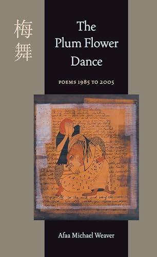 Plum Flower Dance, The : Poems 1985 to 2005