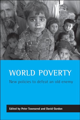 World poverty : New policies to defeat an old enemy