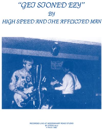 CD cover for “Get Stoned Ezy” by High Speed & The Afflicted Man.