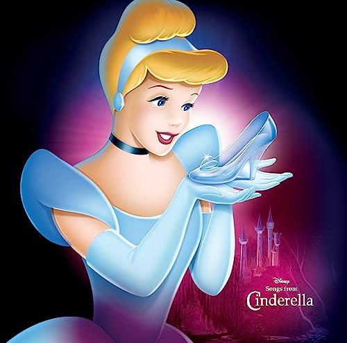 Cinderella holding a glass slipper, album cover for “Songs from Cinderella.”