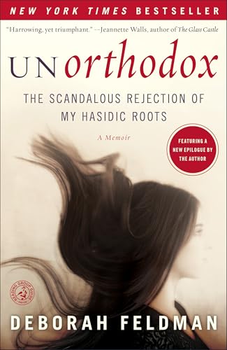 Unorthodox: The Scandalous Rejection Of My Hasidic Roots