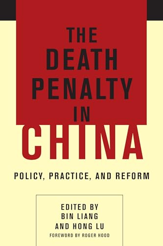 The Death Penalty in China: Policy