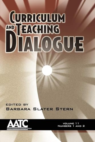 Curriculum and Teaching Dialogue Vol 11 Issues 1 & 2