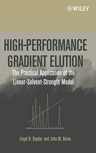 High-performance Gradient Elution: The Practical Application of the Linear-solvent-strength Model