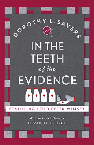 In the Teeth of the Evidence: Lord Peter Wimsey Book 14 (Lord Peter Wimsey Mysteries): The best murder mystery series you'll read in 2020