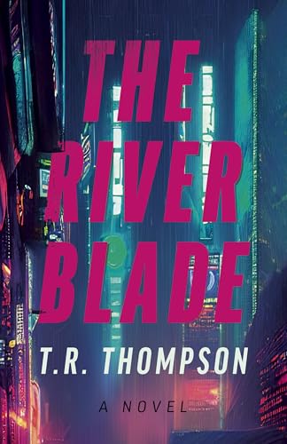 River Blade, The : A Novel