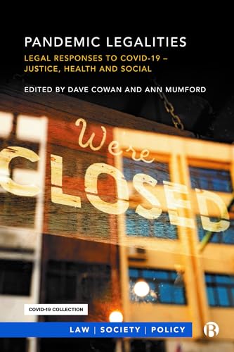 Pandemic Legalities : Legal Responses to COVID-19 – Justice and Social Responsibility