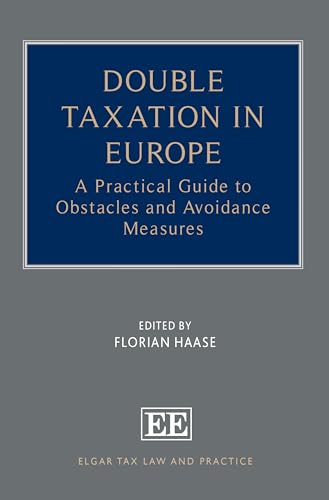 Double Taxation in Europe : A Practical Guide to Obstacles and Avoidance Measures