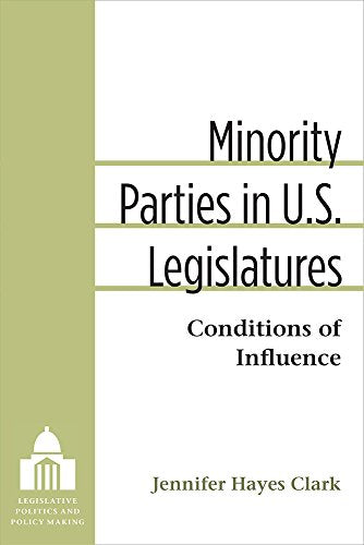 Minority Parties in U.S. Legislatures : Conditions of Influence