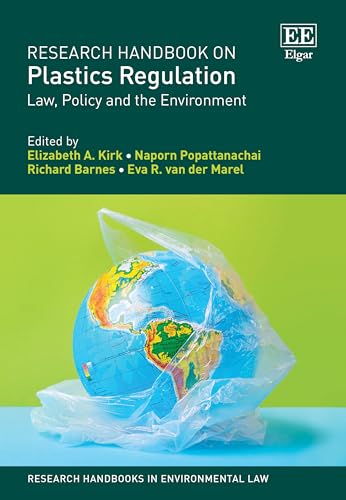 Research Handbook on Plastics Regulation : Law, Policy and the Environment