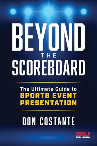 Beyond the Scoreboard : The Ultimate Guide to Sports Event Presentation