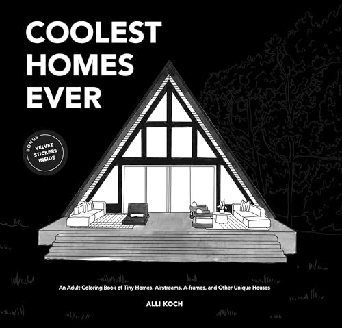 Coolest of Homes: An Adult Coloring Book of Tiny Homes