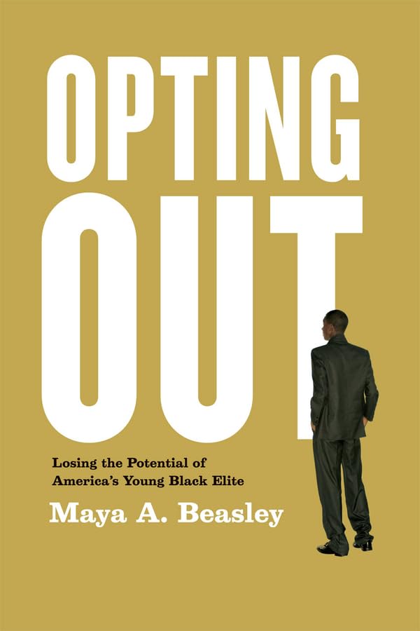 Opting Out: Losing the Potential of Americas Young Black Elite