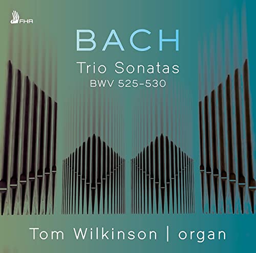 CD cover for Tom Wilkinson’s Bach Trio Sonatas, featuring organ pipes.