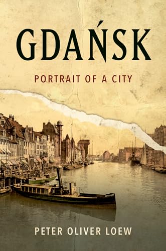 Gdansk : Portrait of a City
