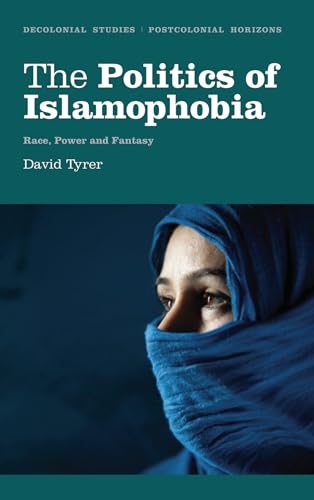 The Politics of Islamophobia: Race
