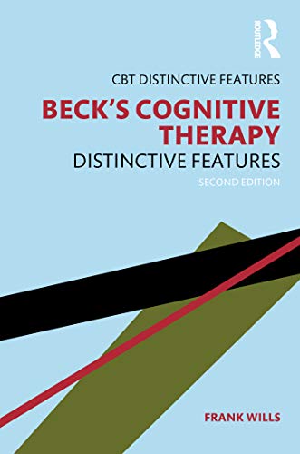 Becks Cognitive Therapy: Distinctive Features 2nd Edition