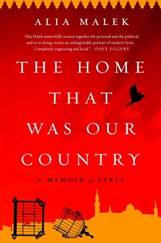 The Home That Was Our Country : A Memoir of Syria