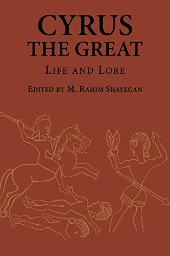 Cyrus the Great: Life and Lore: 21 (Ilex Series)